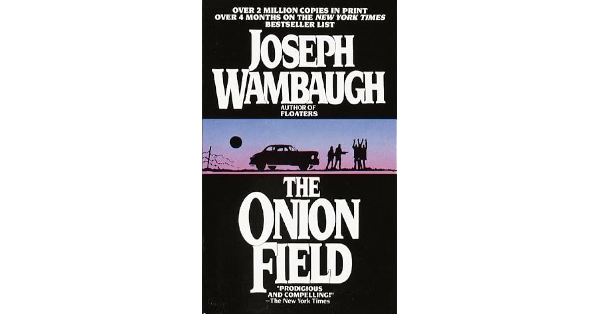 The Onion Field by Joseph Wambaugh