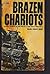 Brazen Chariots by Robert Crisp