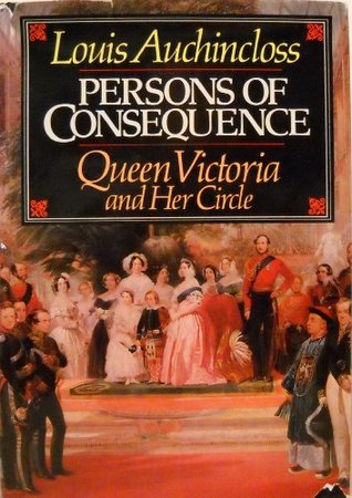 Persons of Consequence: Queen Victoria and Her Circle (Hardcover)