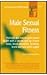 MALE SEXUAL FITNESS MALE SEXUA by Eric R. Braverman