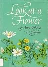 Look at a Flower. Look at a Flower.