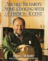 Michel Richards Home Cooking With a French Accent Michel Richards Home Cooking With a French Accent