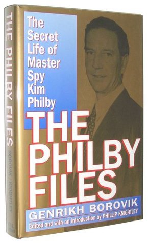 The Philby Files: The Secret Life of Master Spy Kim Philby (Hardcover)