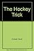 The Hockey Trick (The Trick...