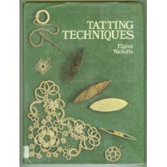 Tatting Techniques: Old Revivals and New Experiments (Hardcover)