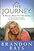 The Journey by Brandon Bays The Journey by Brandon Bays