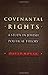 Covenantal Rights: A Study in Jewish Political Theory (New Forum Books)
