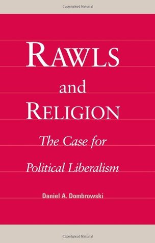 Rawls and Religion: The Case for Political Liberalism (Paperback)