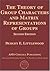 The Theory of Group Characters and Matrix Representations of Groups