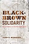 Black-Brown Solidarity: Racial Politics in the New Gulf South