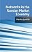 Networks in the Russian Market Economy