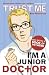 Trust Me, I'm a (Junior) Doctor: The hilarious and thought-provoking account of life on the NHS frontline by Daily Mail's Dr Max- a must-read for fans of Adam Kay