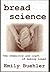 Bread Science