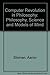 The computer revolution in philosophy: Philosophy, science, and models of mind (Harvester studies in cognitive science)