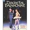 Dancing for Balanchine by Merrill Ashley
