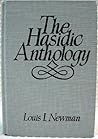 The Hasidic Anthology The Hasidic Anthology