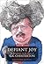 Defiant Joy: The Remarkable Life & Impact of G. K. Chesterton