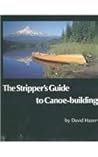 The Stripper's Guide to Canoe-Building