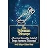 The Dobsonian Telescope: A Practical Manual for Building Large Aperture Telescopes The Dobsonian Telescope: A Practical Manual for Building Large Aperture Telescopes
