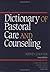 Dictionary of Pastoral Care...