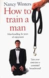 How to Train a Man