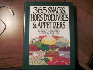 365 Snacks, Hors D'Oeuvres, and Appetizers (Hardcover)