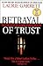 Betrayal of Trust by Laurie Garrett