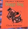 Doggy Dog by Chris Raschka