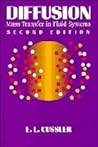 Diffusion: Mass Transfer in Fluid Systems (Cambridge Series in Chemical Engineering)