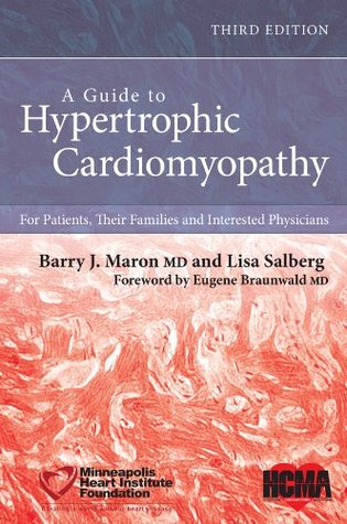 A Guide to Hypertrophic Cardiomyopathy: For Patients, Their Families, and Interested Physicians (Kindle Edition)