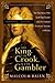 The King, the Crook, and the Gambler by Malcolm Balen