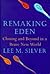 Remaking Eden - Cloning and Beyond in a Brave New World