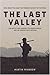 The Last Valley by Martin Windrow