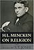 H.L. Mencken on Religion