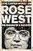 ROSE WEST: The Making of a Monster