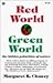 Red World/Green World by Margaret Stella Chaney