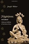 Nagarjuna in Context: Mahayana Buddhism and Early Indian Culture