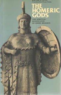 Homeric Gods: The Spiritual Significance of Greek Religion. Tr from German by Moses Hadas. Reprint of the 1954 Ed (Paperback)