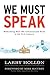 WE MUST SPEAK: RETHINKING HOW WE COMMUNICATE ABOUT FAITH IN THE 21ST CENTURY