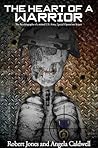 Heart of a Warrior Heart of a Warrior