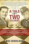 A Tale of Two Soldiers: The Unexpected Friendship between a WWII American Jewish Sniper and a German Military Pilot