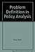 Problem Definition in Policy Analysis