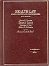 Health Law: Cases, Materials and Problems (American Casebook Series)