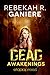 Dead Awakenings by Rebekah R. Ganiere