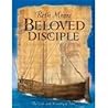 Beloved Disciple: The Life & Ministry of John, Leader Guide Beloved Disciple: The Life & Ministry of John, Leader Guide