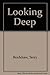 Looking Deep