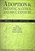 Adoption & Prenatal Alcohol and Drug Exposure: Research, Policy, and Practice