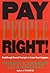 Pay People Right!: Breakthrough Reward Strategies to Create Great Companies (Jossey Bass Business & Management Series)