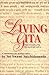 The Living Gita: The Complete Bhagavad Gita - A Commentary for Modern Readers