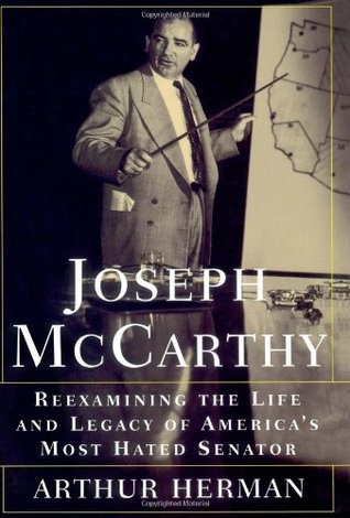 Joseph McCarthy: Reexamining the Life and Legacy of America's Most Hated Senator (Hardcover)